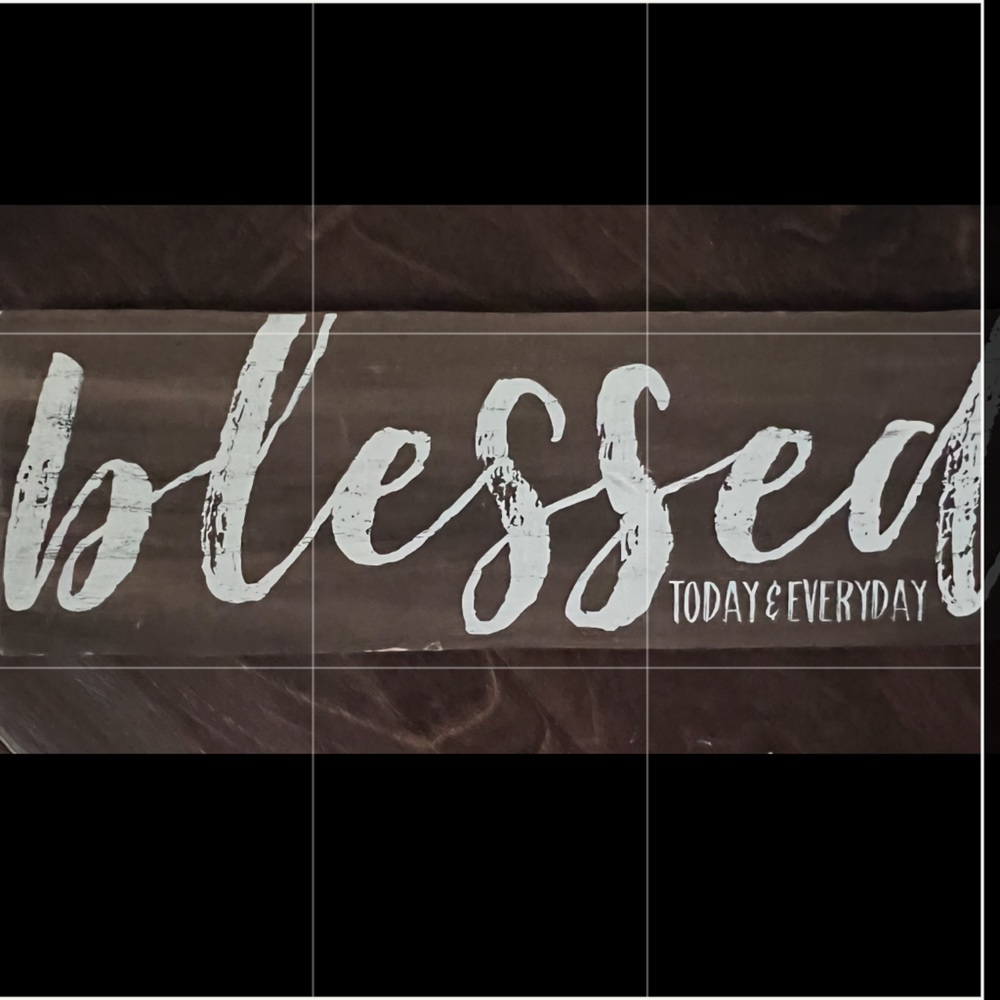 Blessed today sign